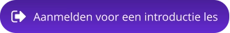 Aanmelden voor een introductie les